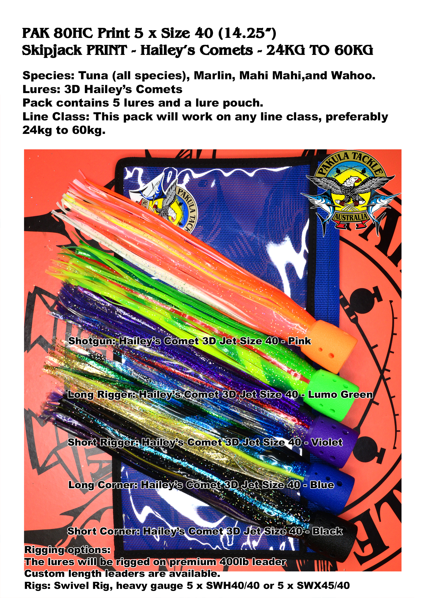PAK 80 HC Colours - 5 x size 40 - 366mm 14.35" - Hailey's Comets - 15kg to 37kg