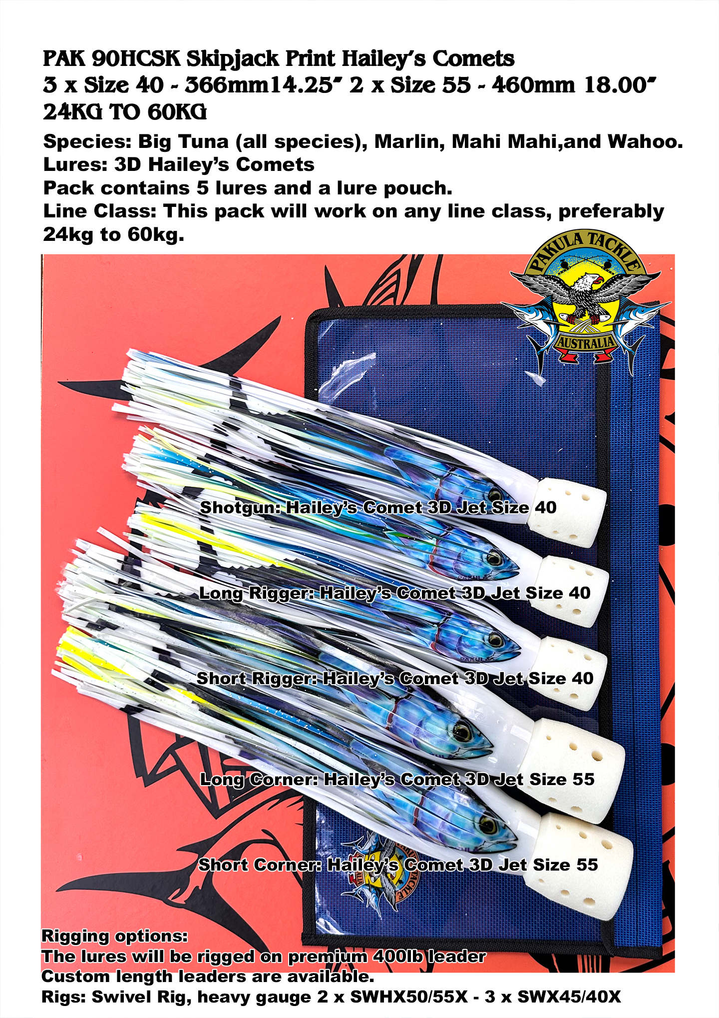 PAK 90 HCSK Skipjack Print - 3 x size 40 - 366mm 14.35" - 2 x size 55 - 460mm 18.00" Hailey's Comets - 37kg to 60kg 80lb to 130lb