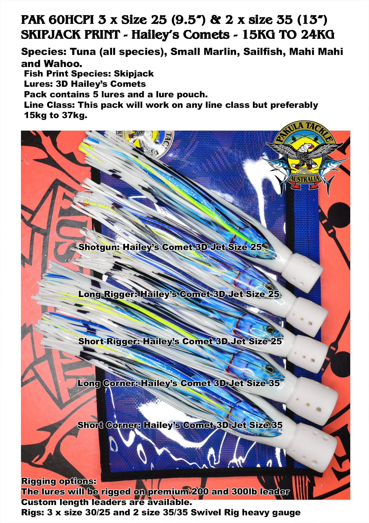 PAK 60HCSK Skipjack - 3 x Size 25 - 8.5"  2 x Size 35 - 13" - Hailey's Comets - 15kg to 24kg